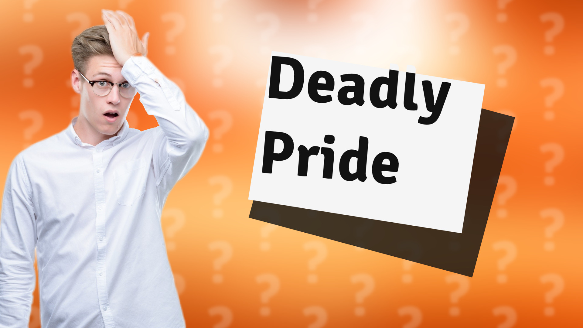 Deadly Pride