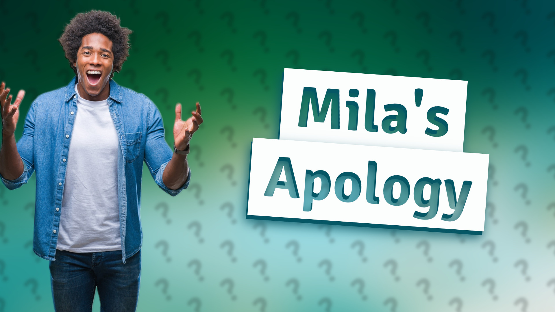 Mila's Apology