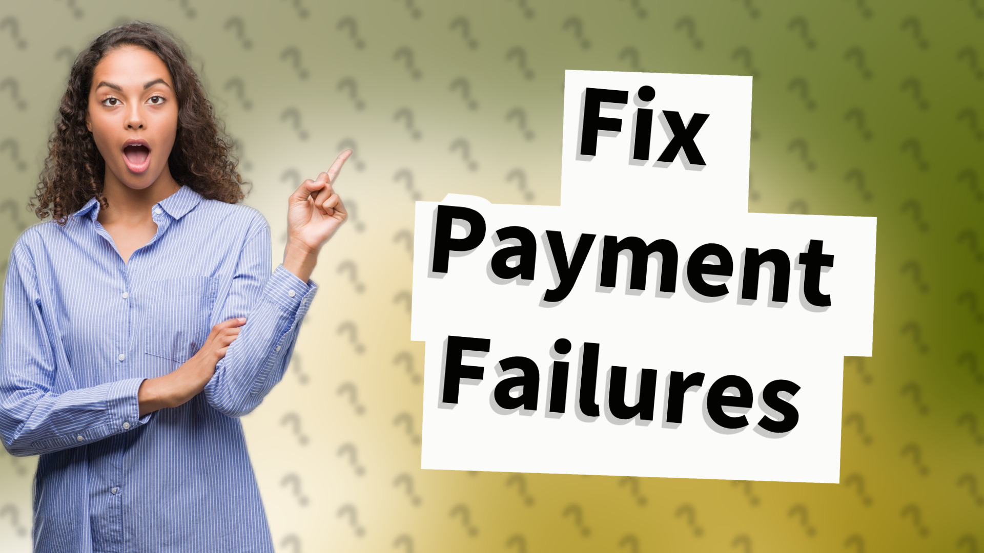 Fix Payment Failures