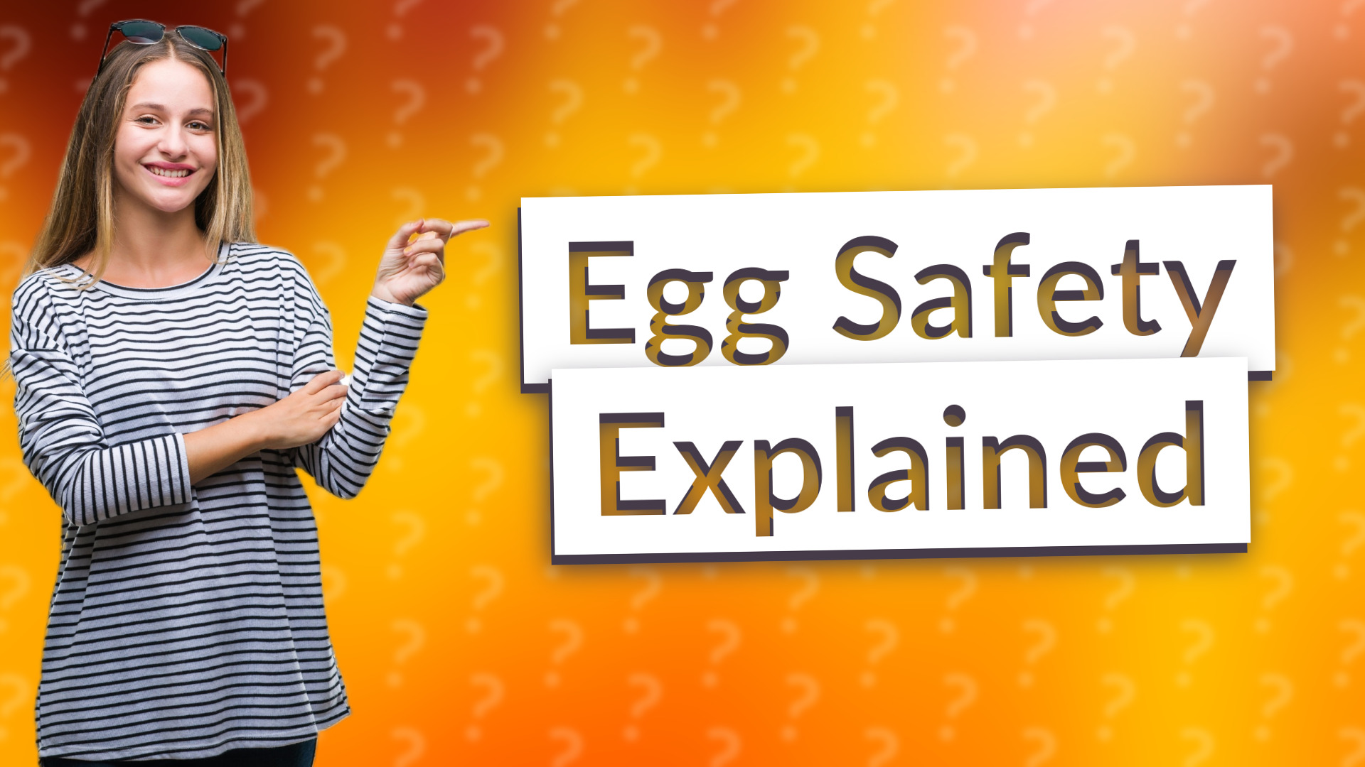Egg Safety Explained