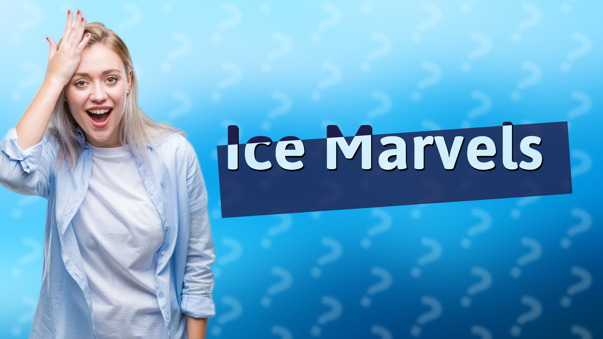 Ice Marvels