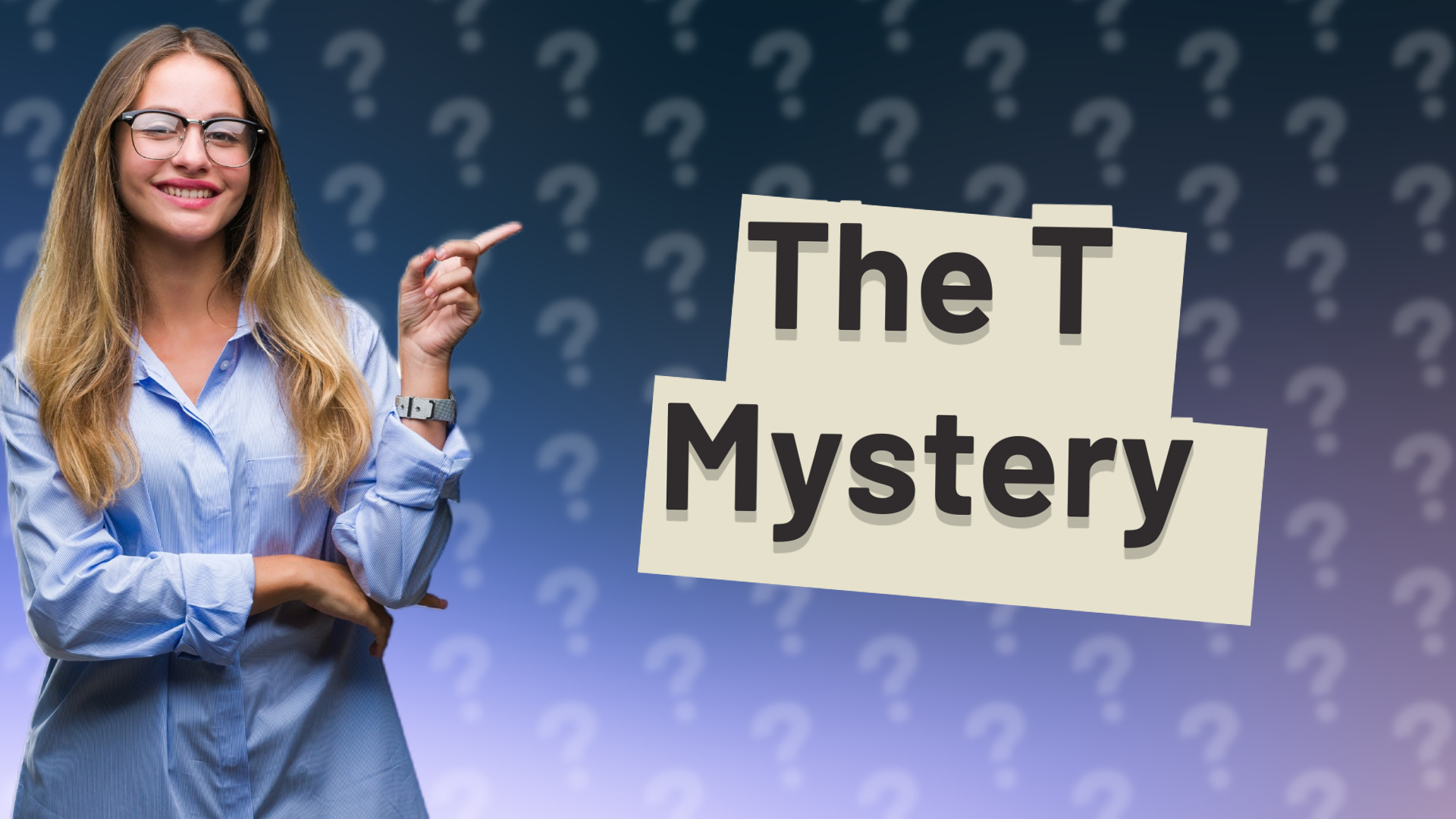 The T Mystery