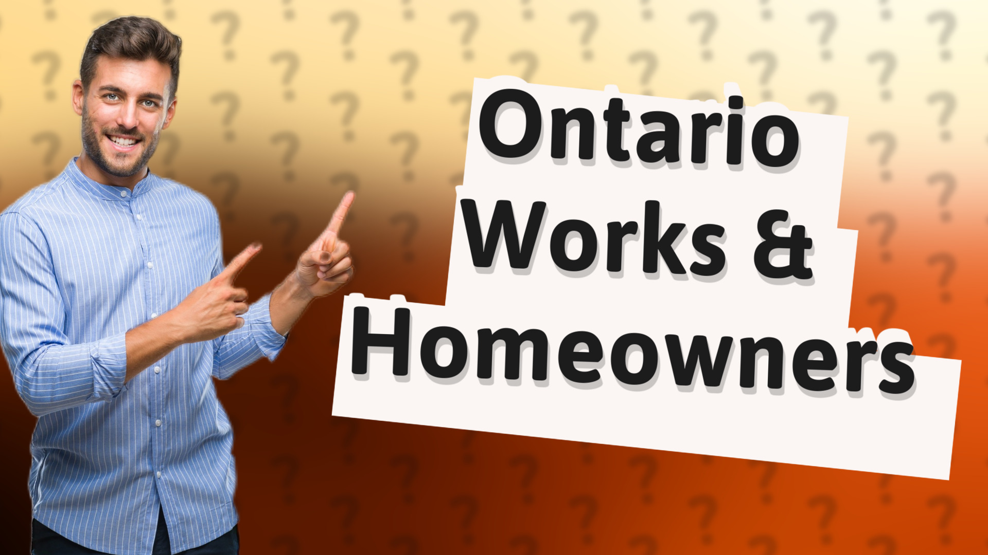 Ontario Works & Homeowners