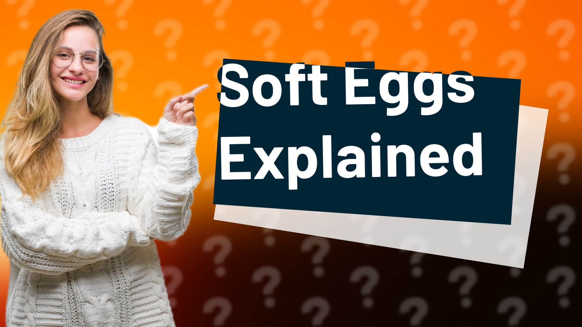 Soft Eggs Explained