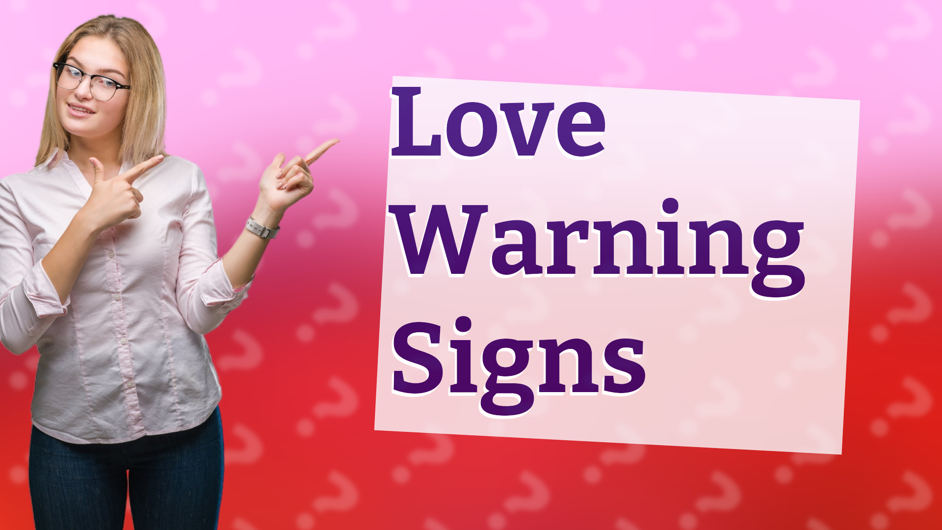 Love Warning Signs