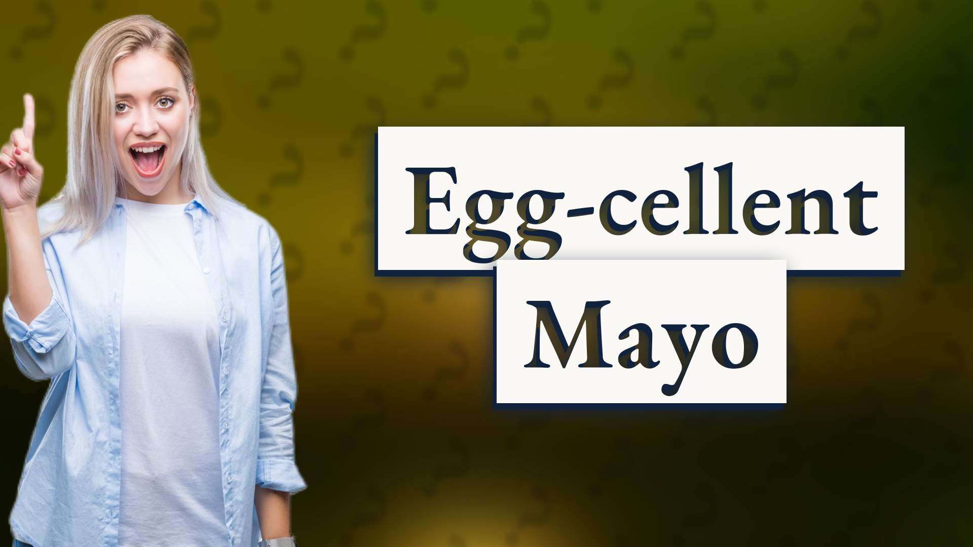 Egg-cellent Mayo