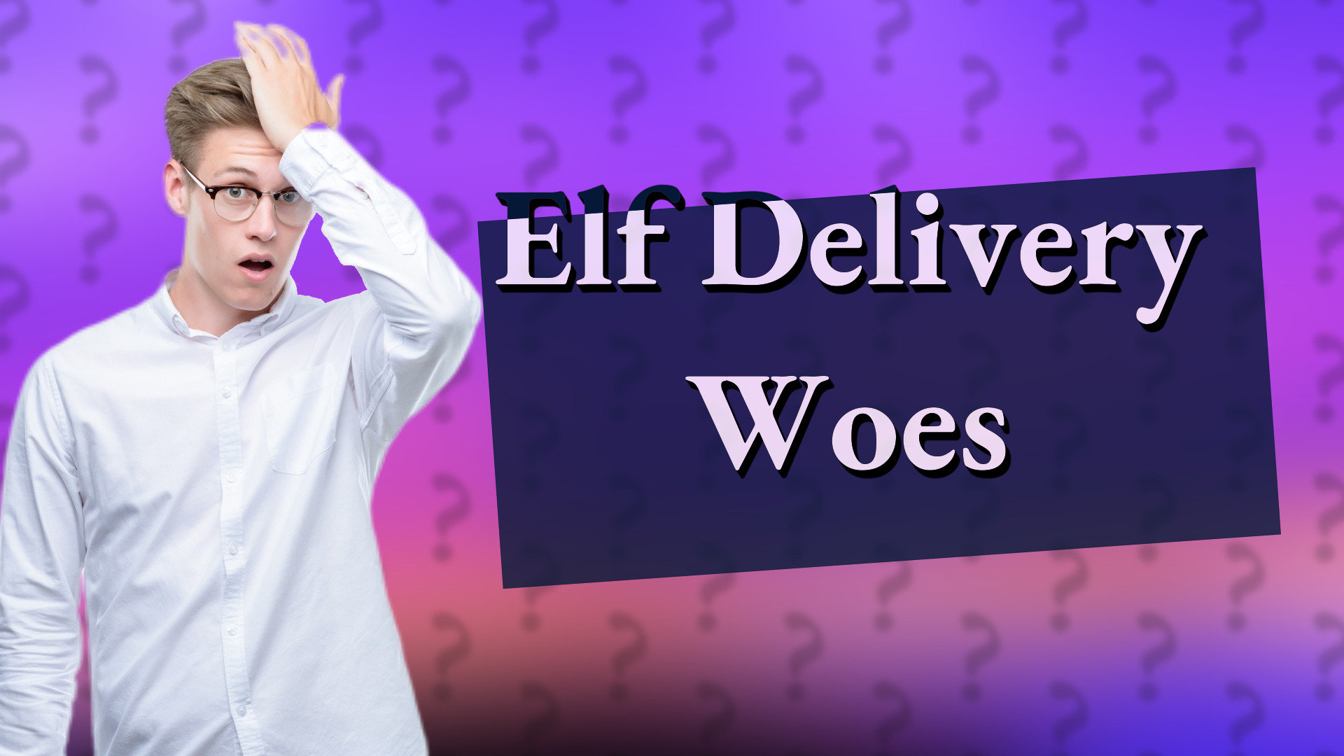 Elf Delivery Woes