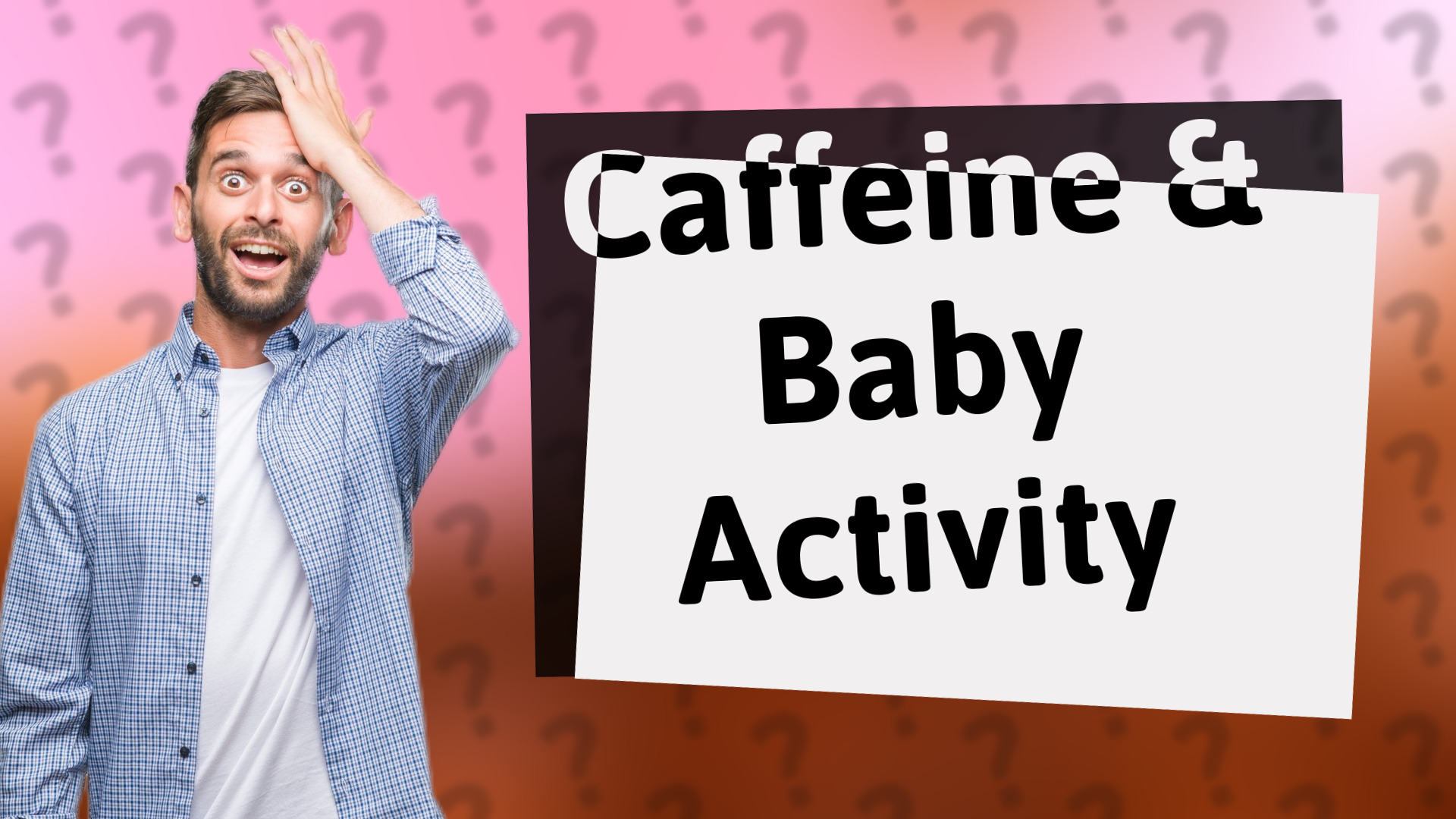 Caffeine & Baby Activity