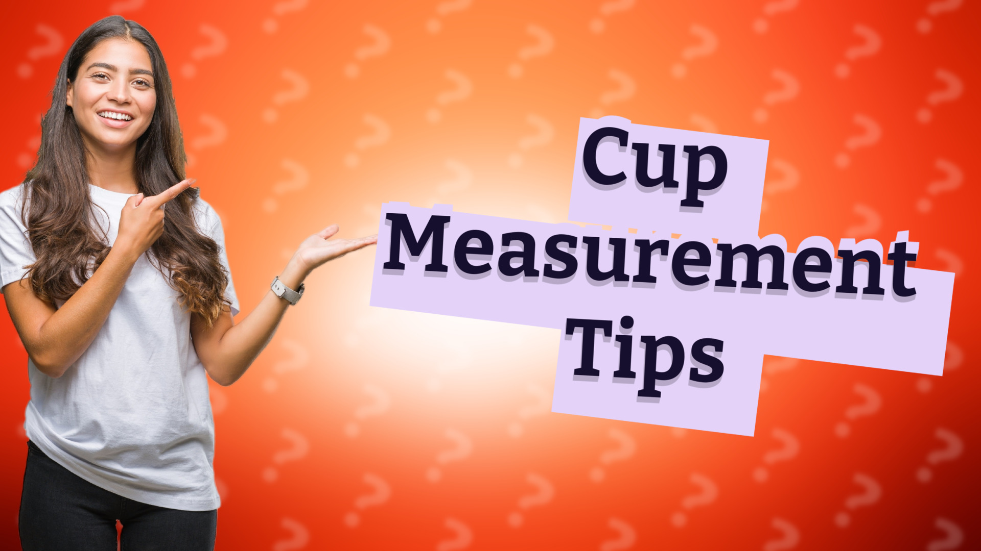 Cup Measurement Tips