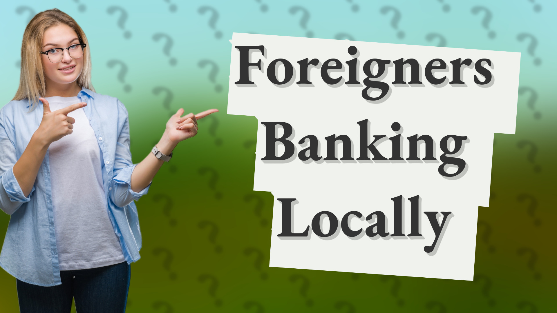 Foreigners Banking Locally
