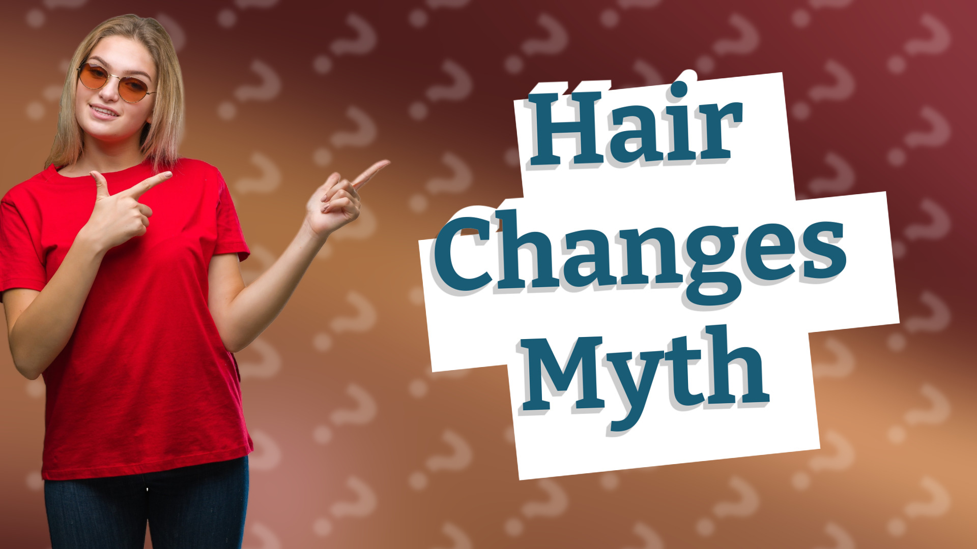Hair Changes Myth