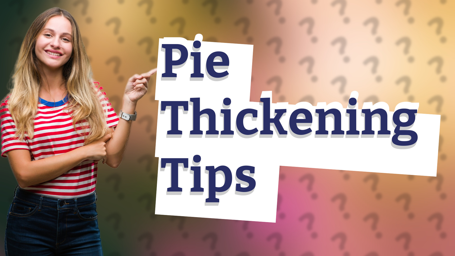 Pie Thickening Tips