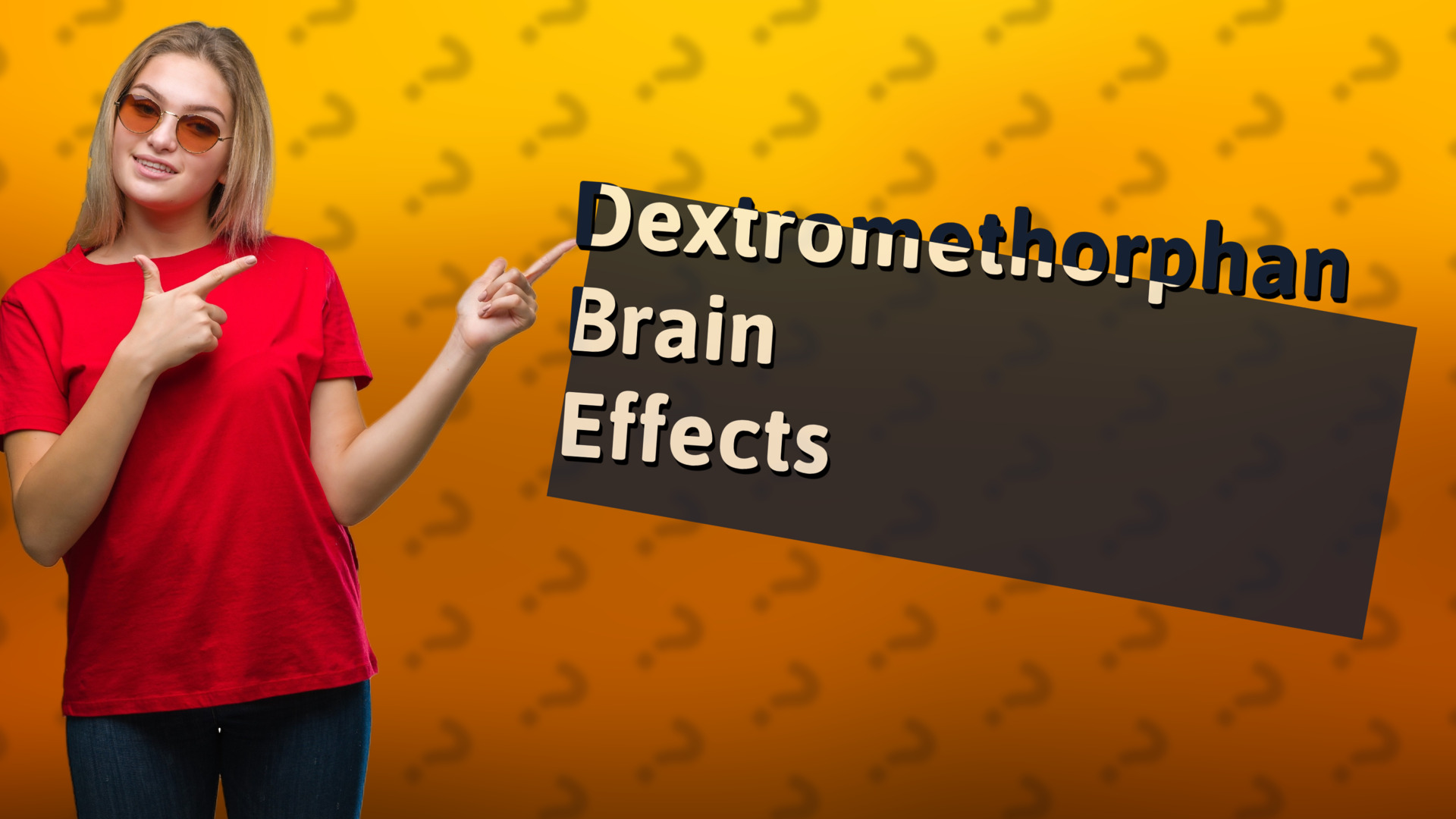Dextromethorphan Brain Effects