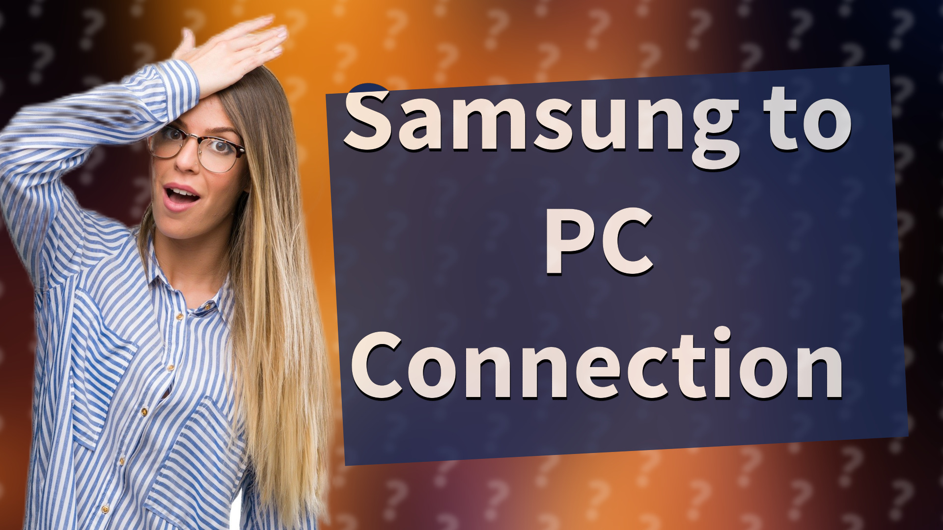 Samsung to PC Connection