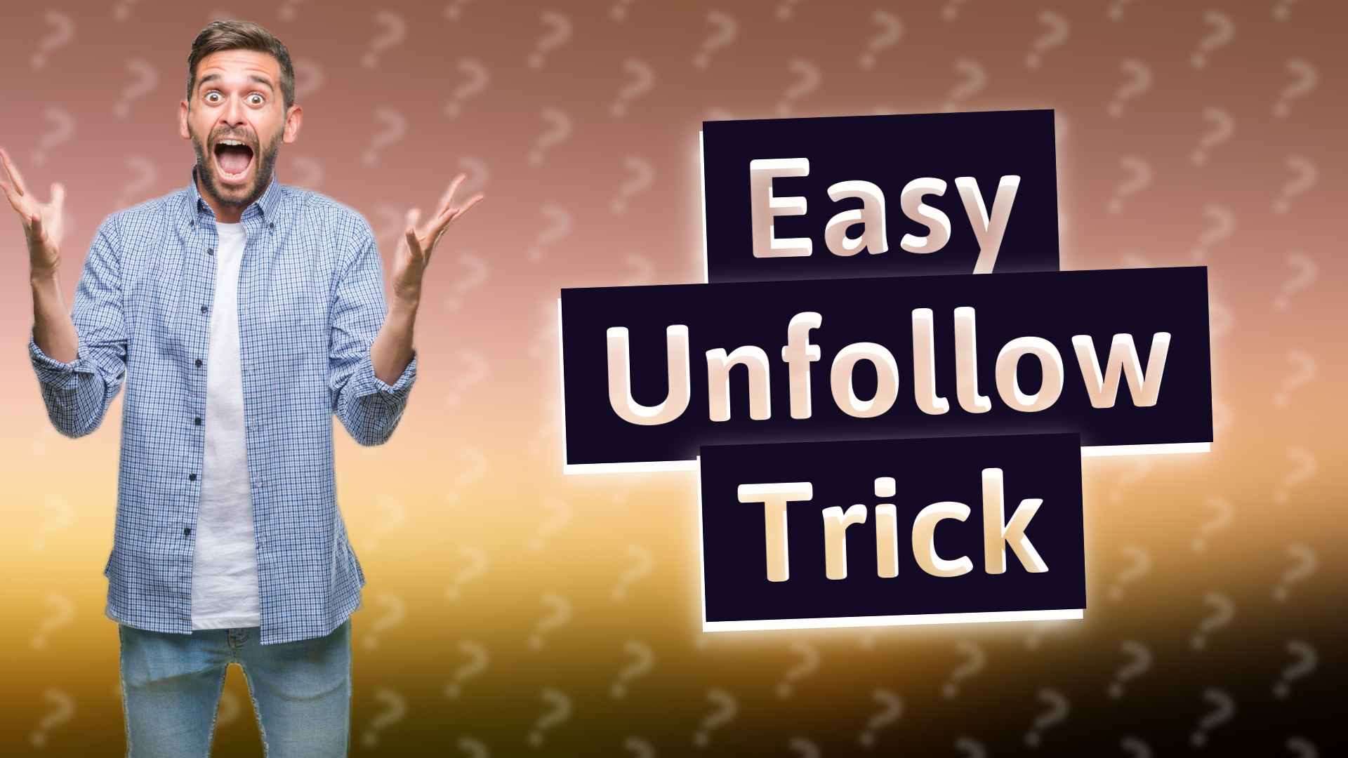 Easy Unfollow Trick