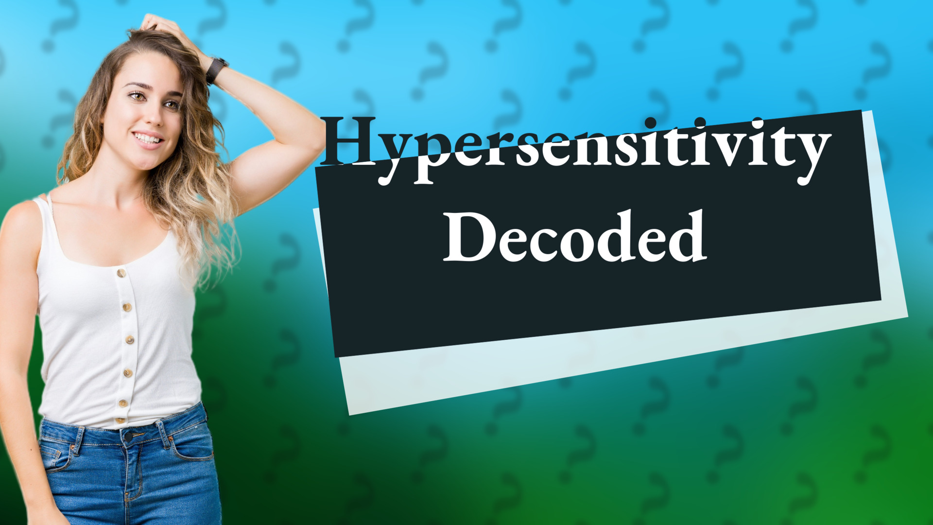 Hypersensitivity Decoded