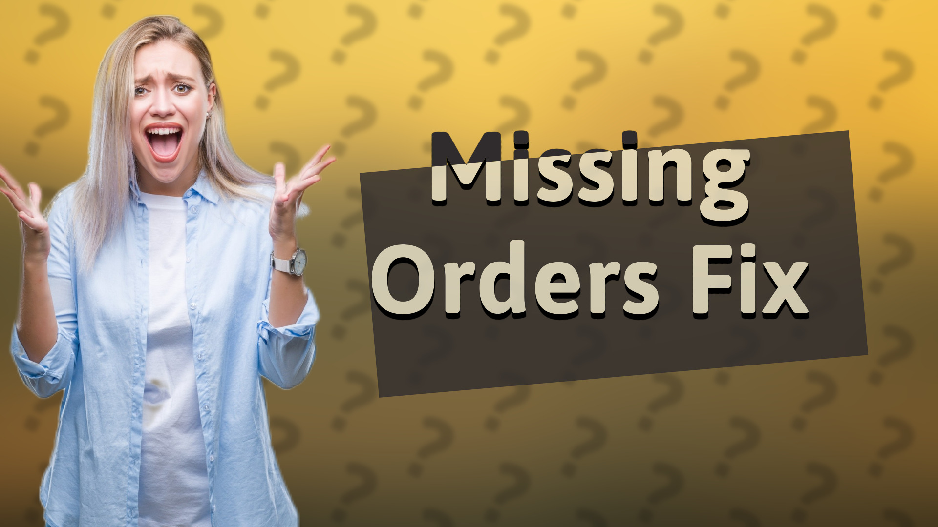 Missing Orders Fix