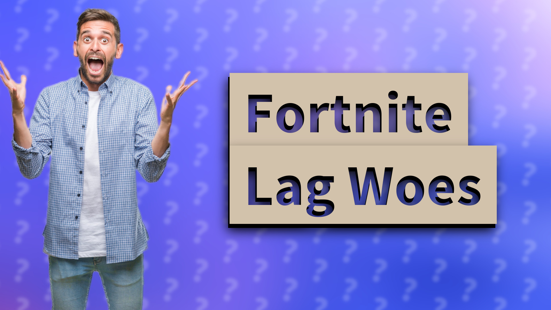 Fortnite Lag Woes