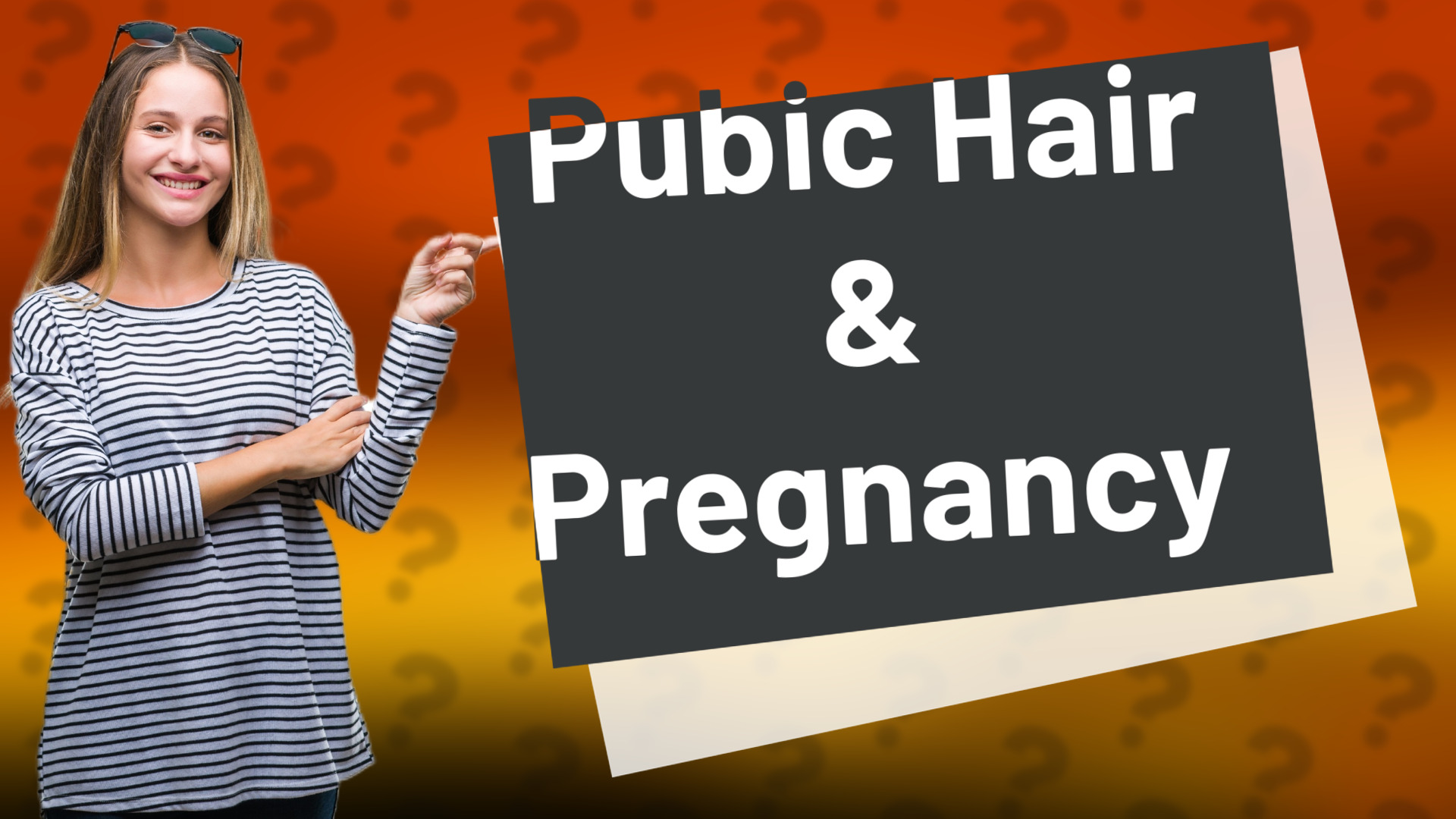 Pubic Hair & Pregnancy