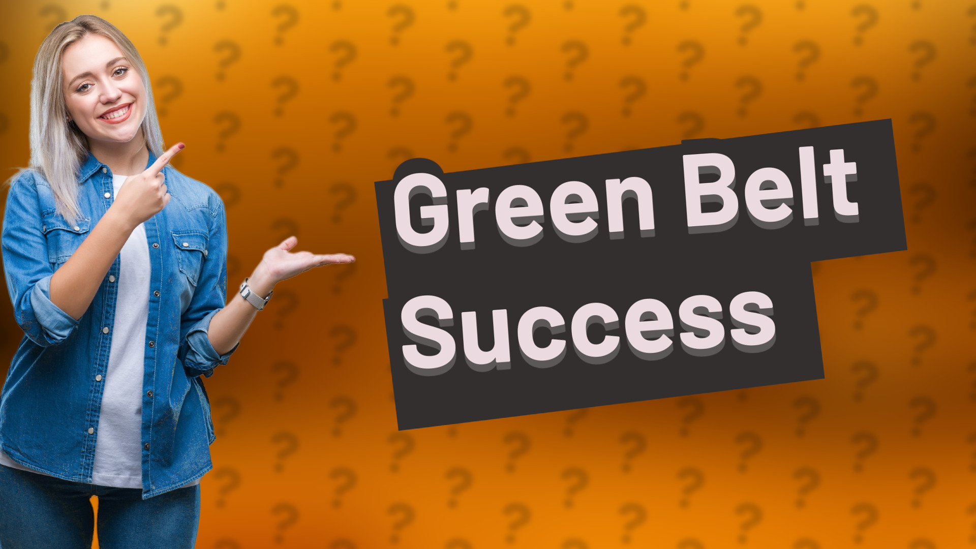Green Belt Success