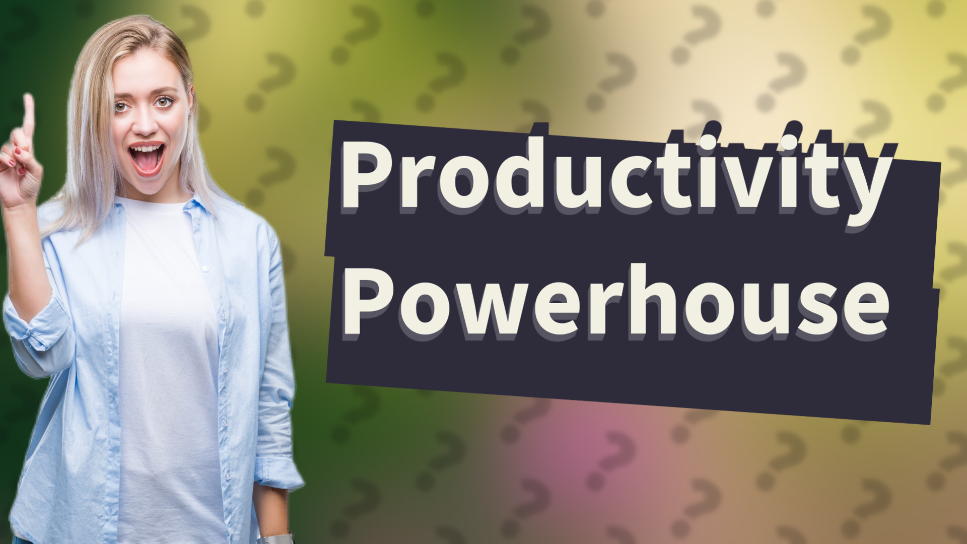 Productivity Powerhouse