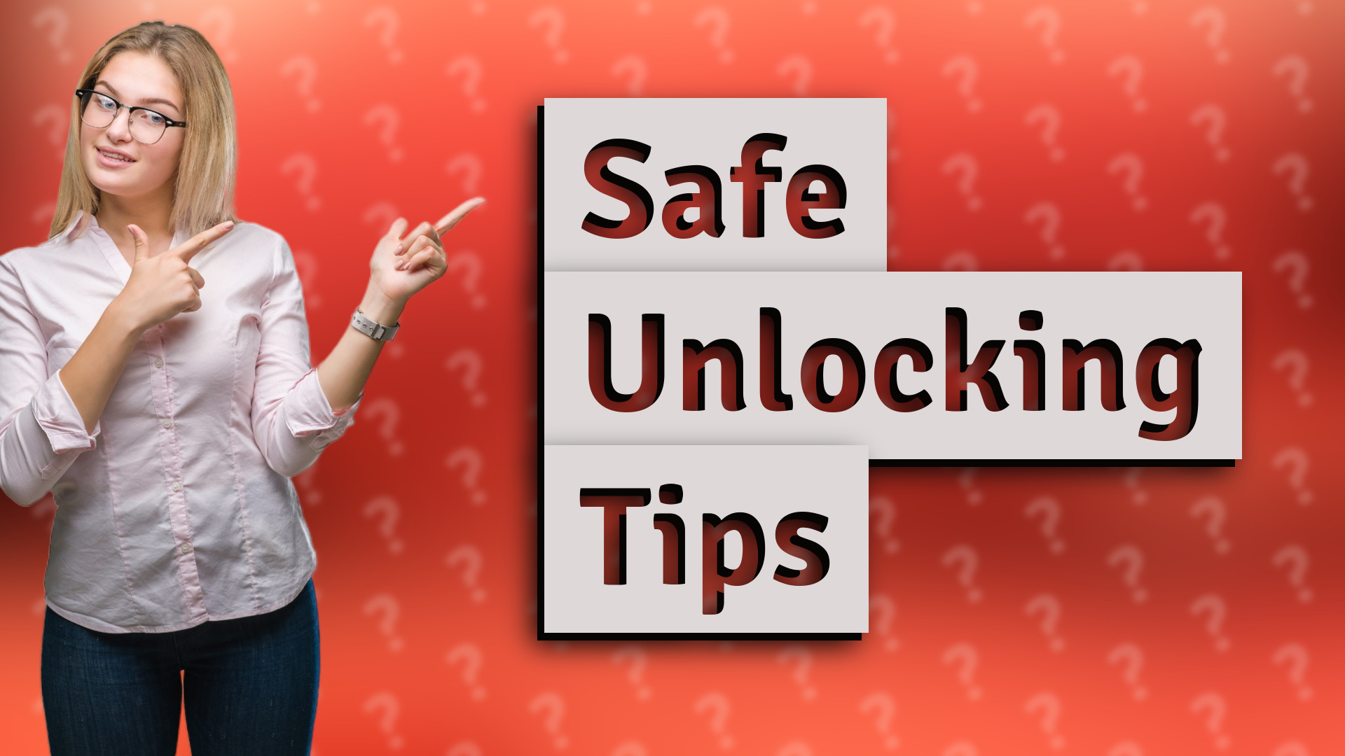 Safe Unlocking Tips