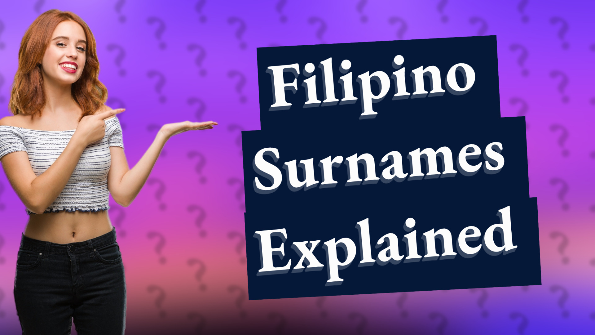 Filipino Surnames Explained