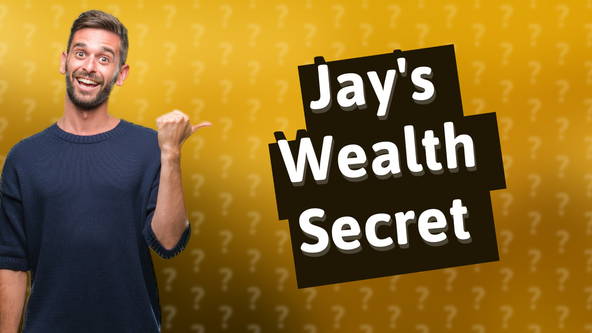 Jay's Wealth Secret