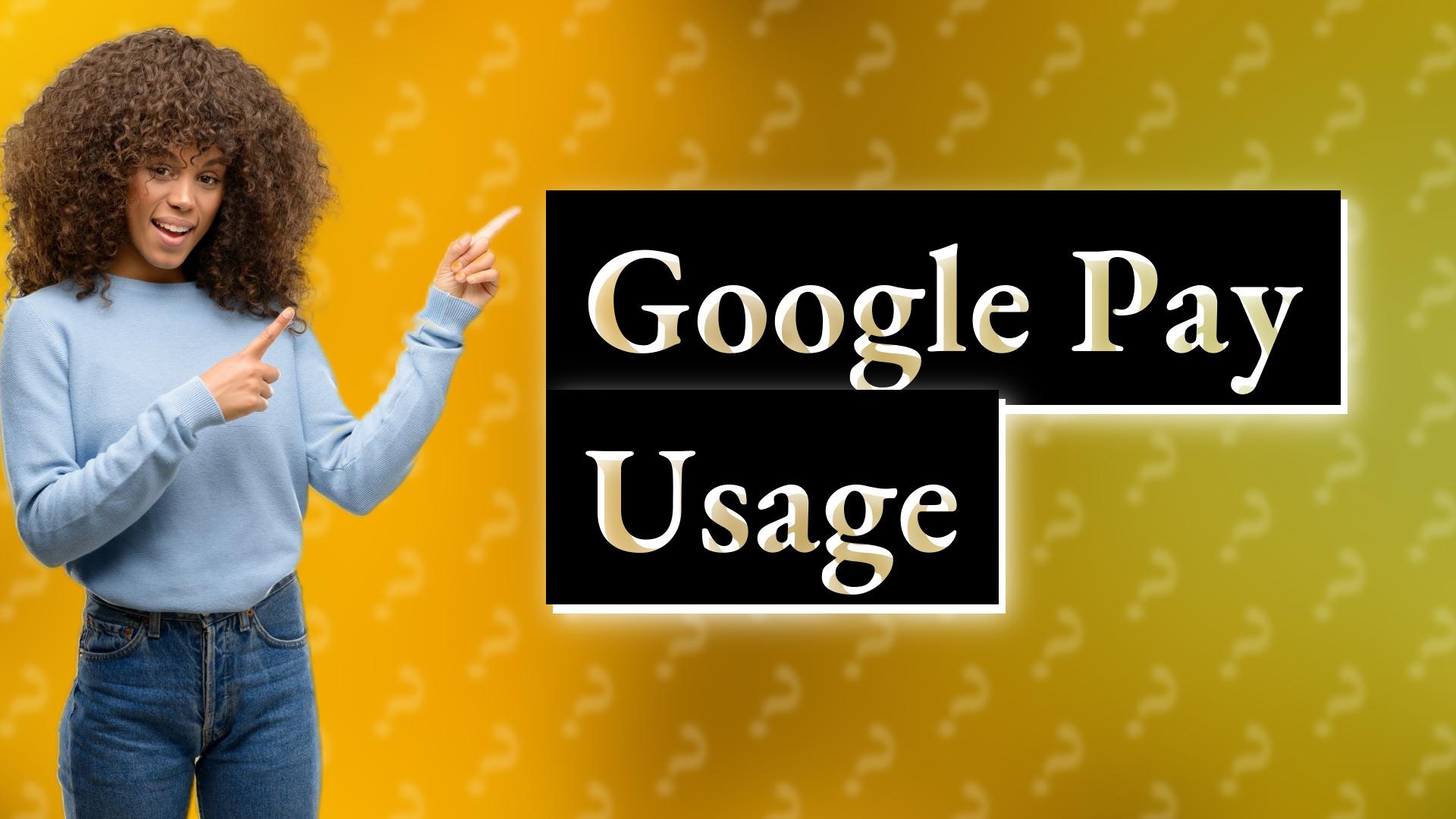 Google Pay Usage