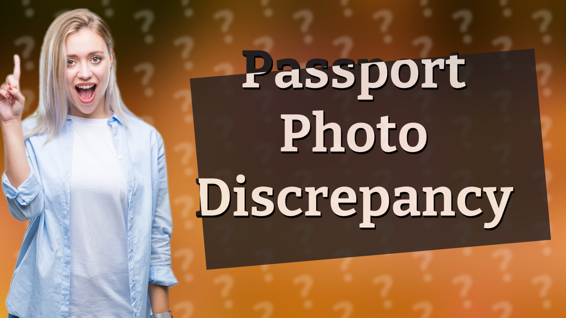 Passport Photo Discrepancy