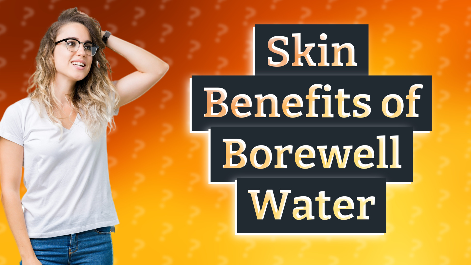 Skin Benefits of Borewell Water