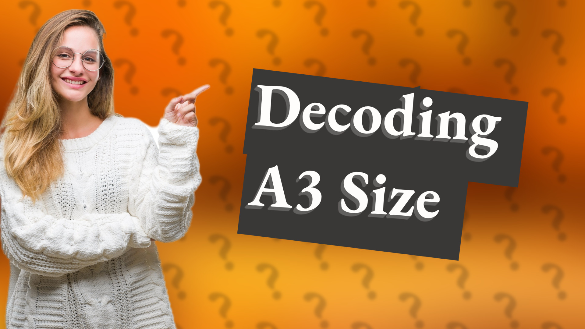 Decoding A3 Size