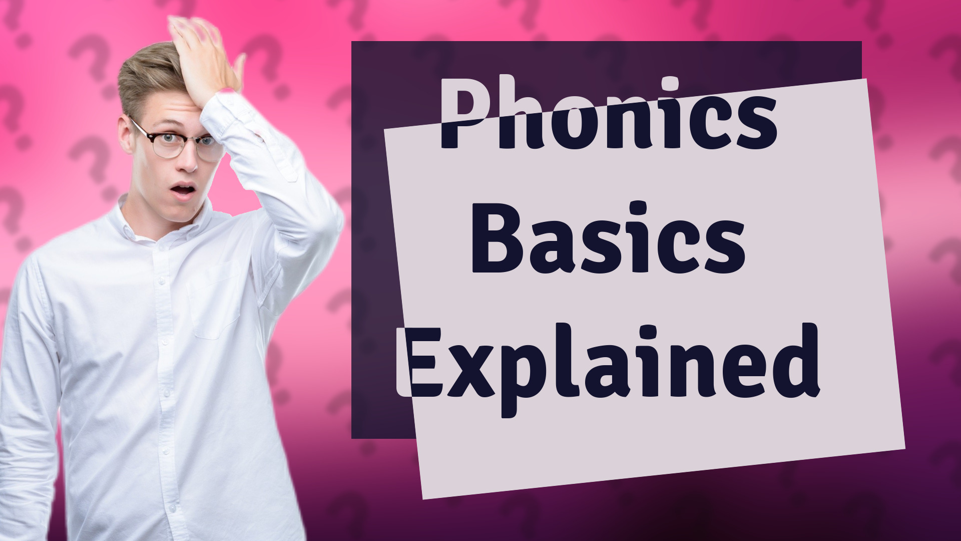 Phonics Basics Explained