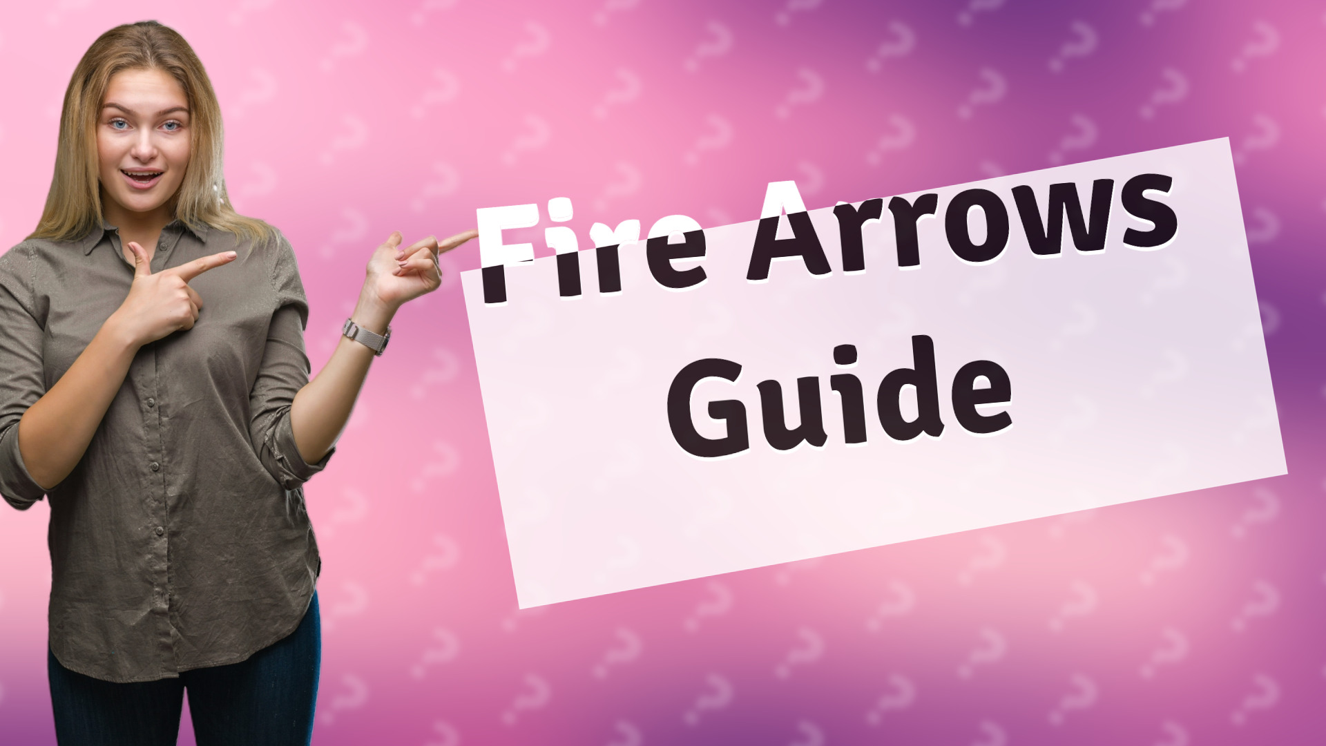 Fire Arrows Guide