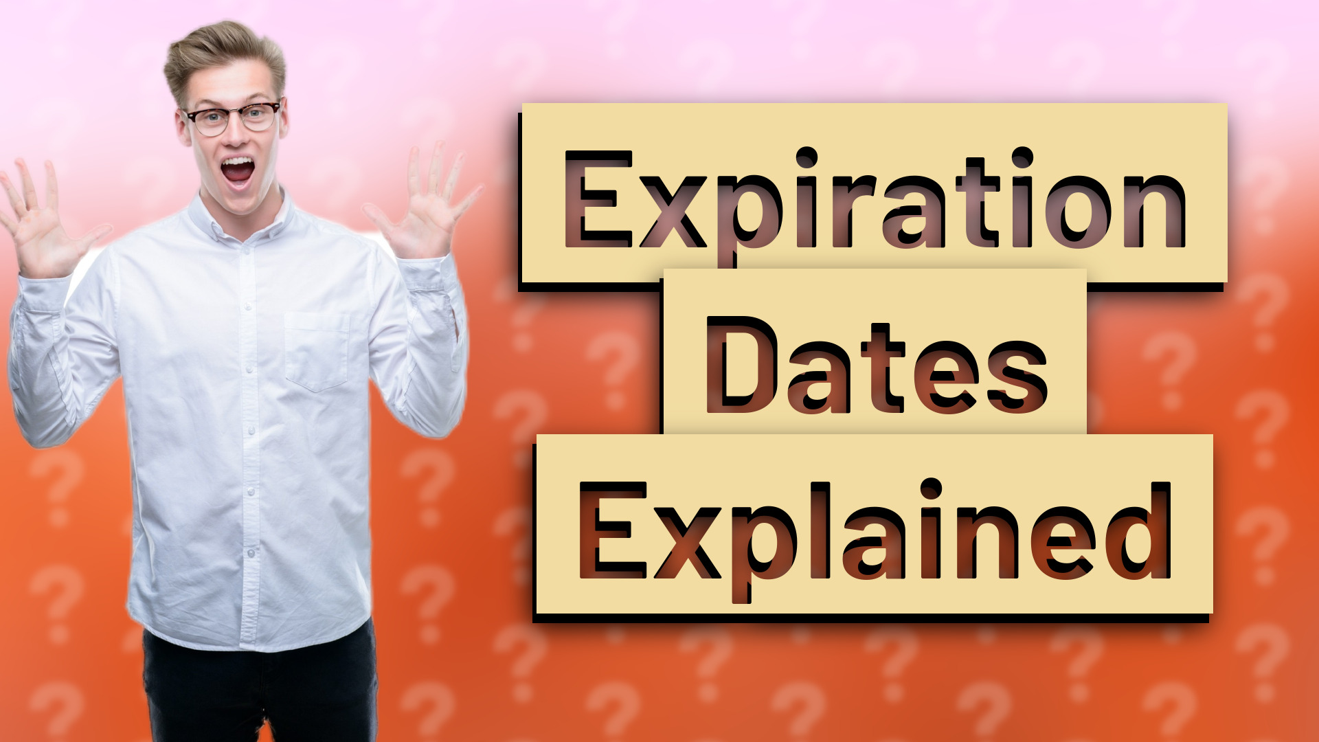 Expiration Dates Explained