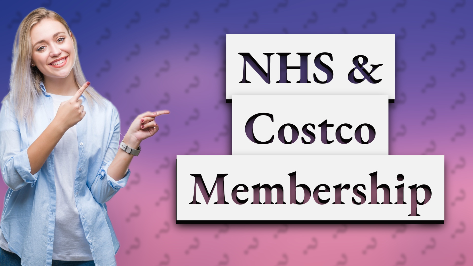 NHS & Costco Membership