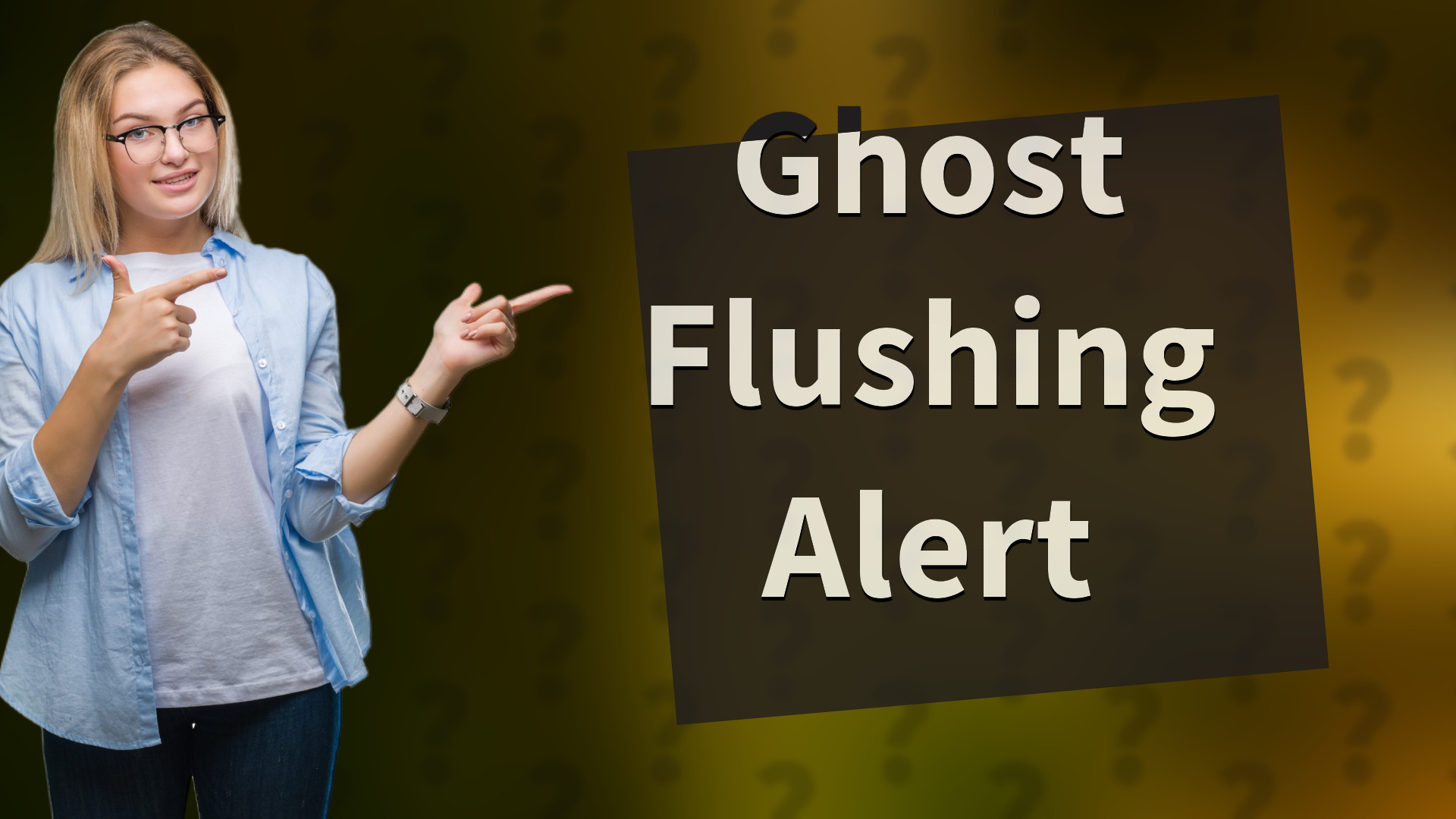Ghost Flushing Alert