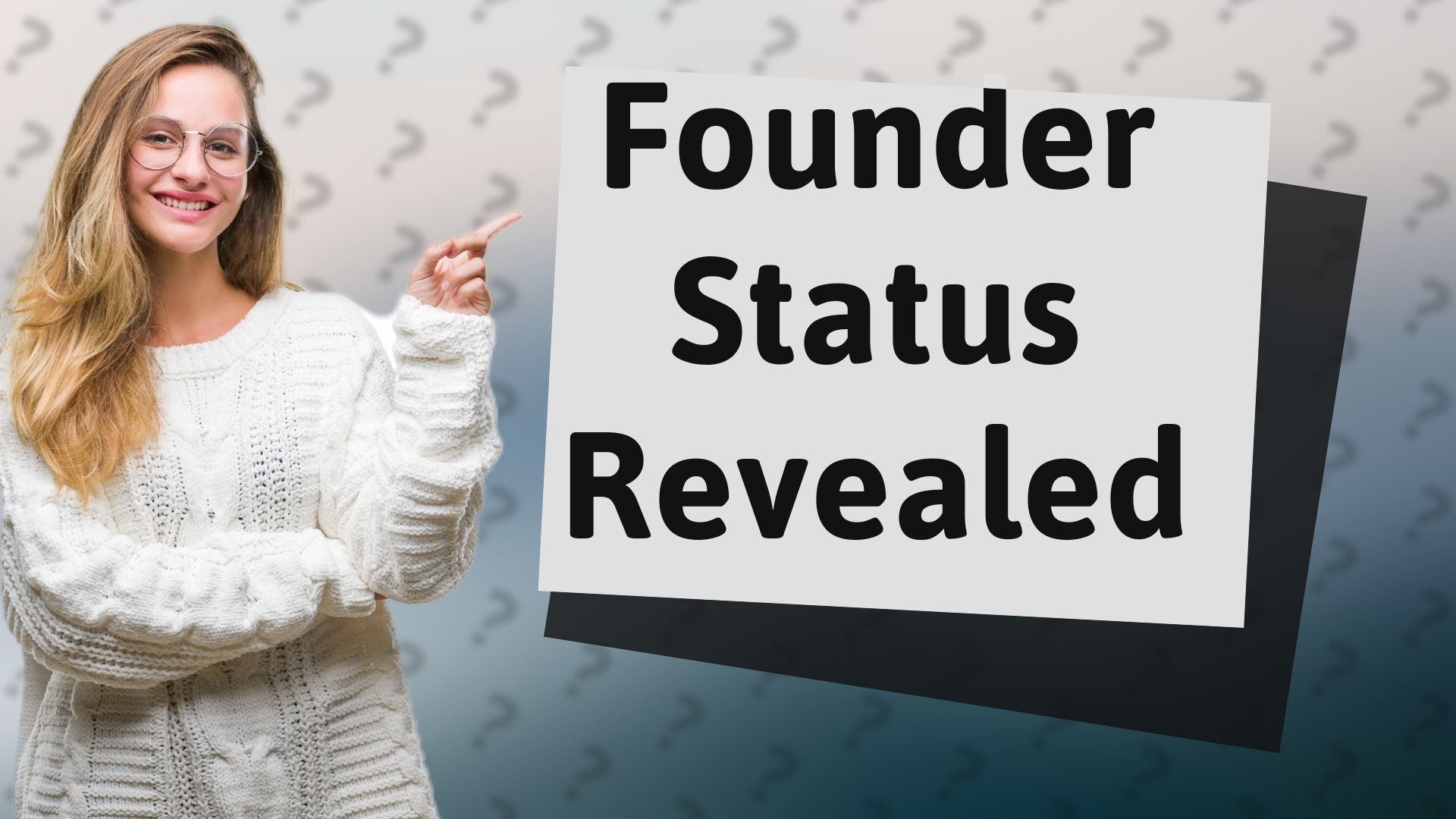 Founder Status Revealed