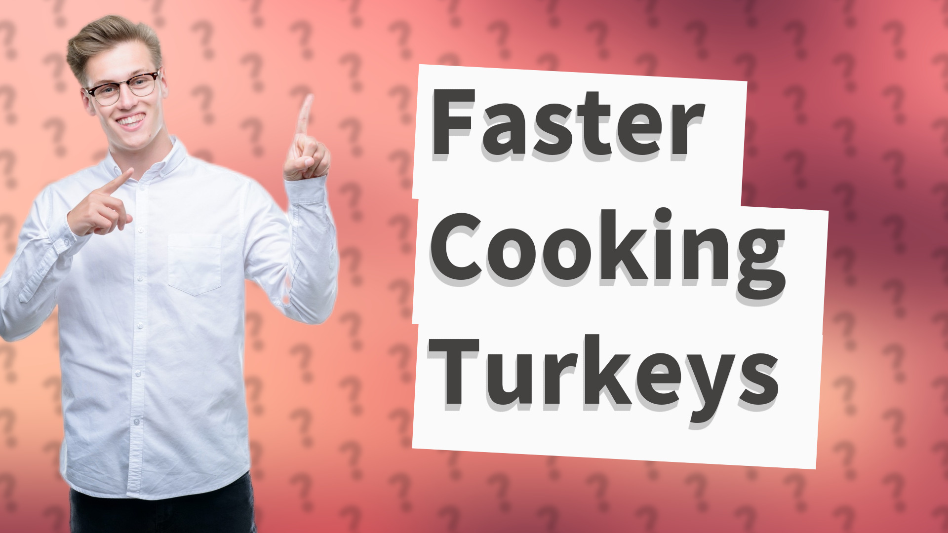 Faster Cooking Turkeys