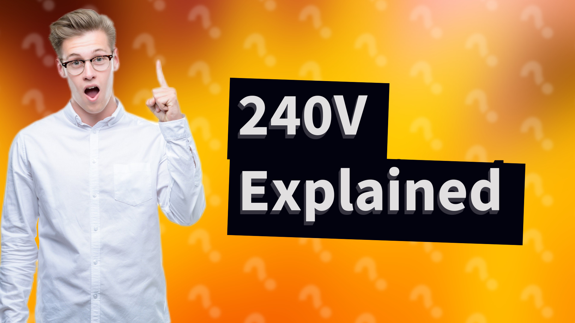 240V Explained