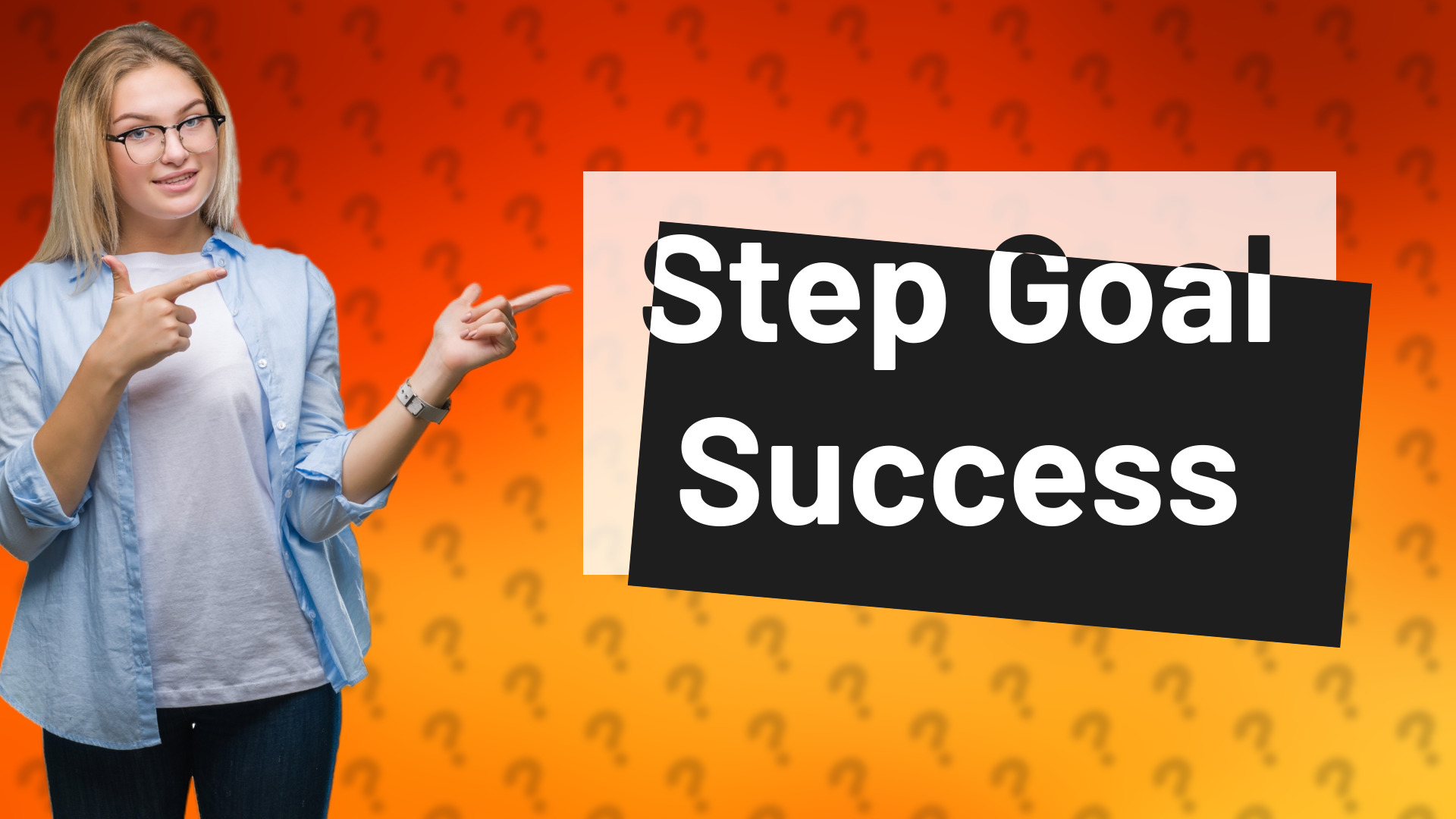 Step Goal Success