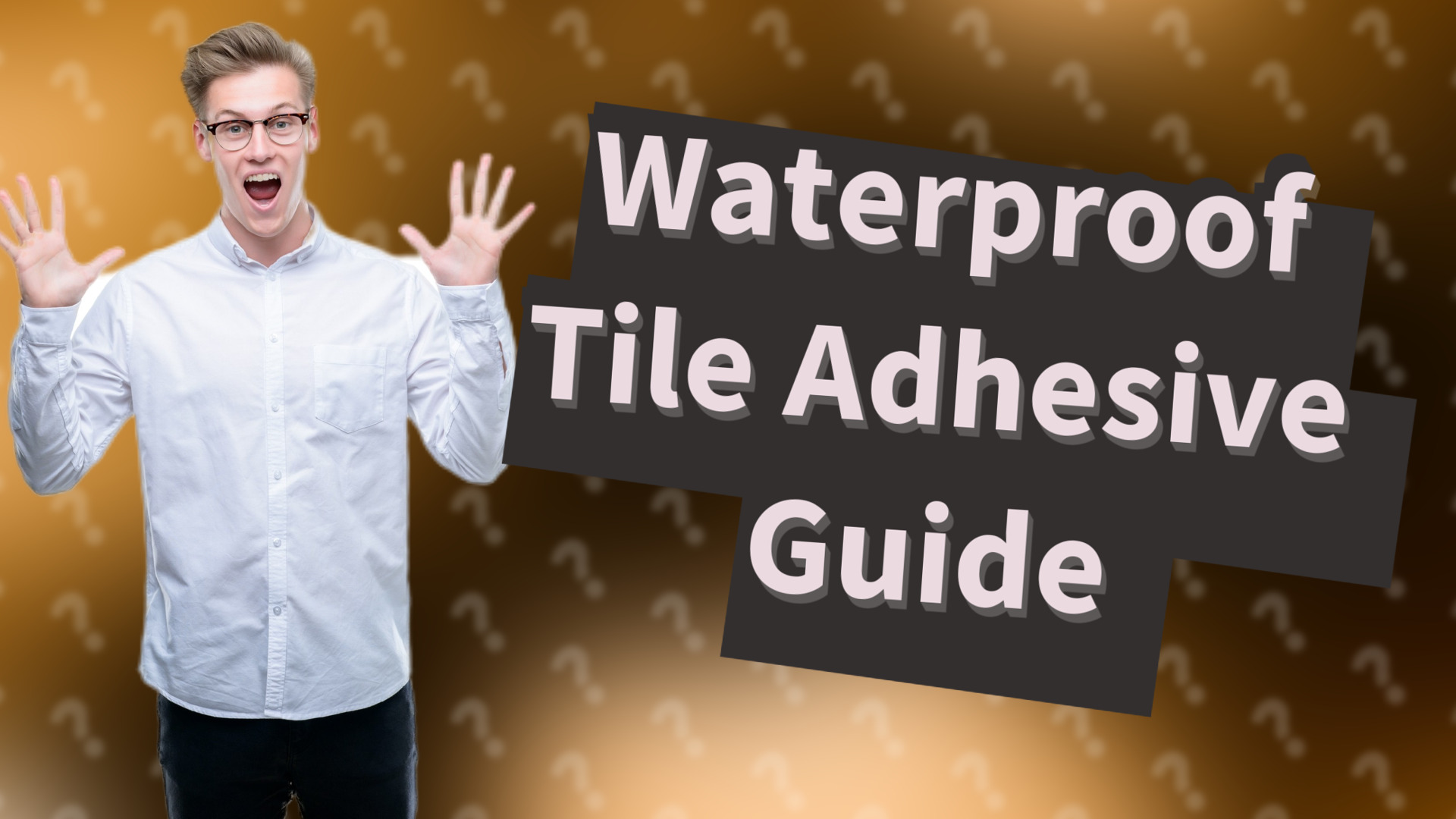 Waterproof Tile Adhesive Guide