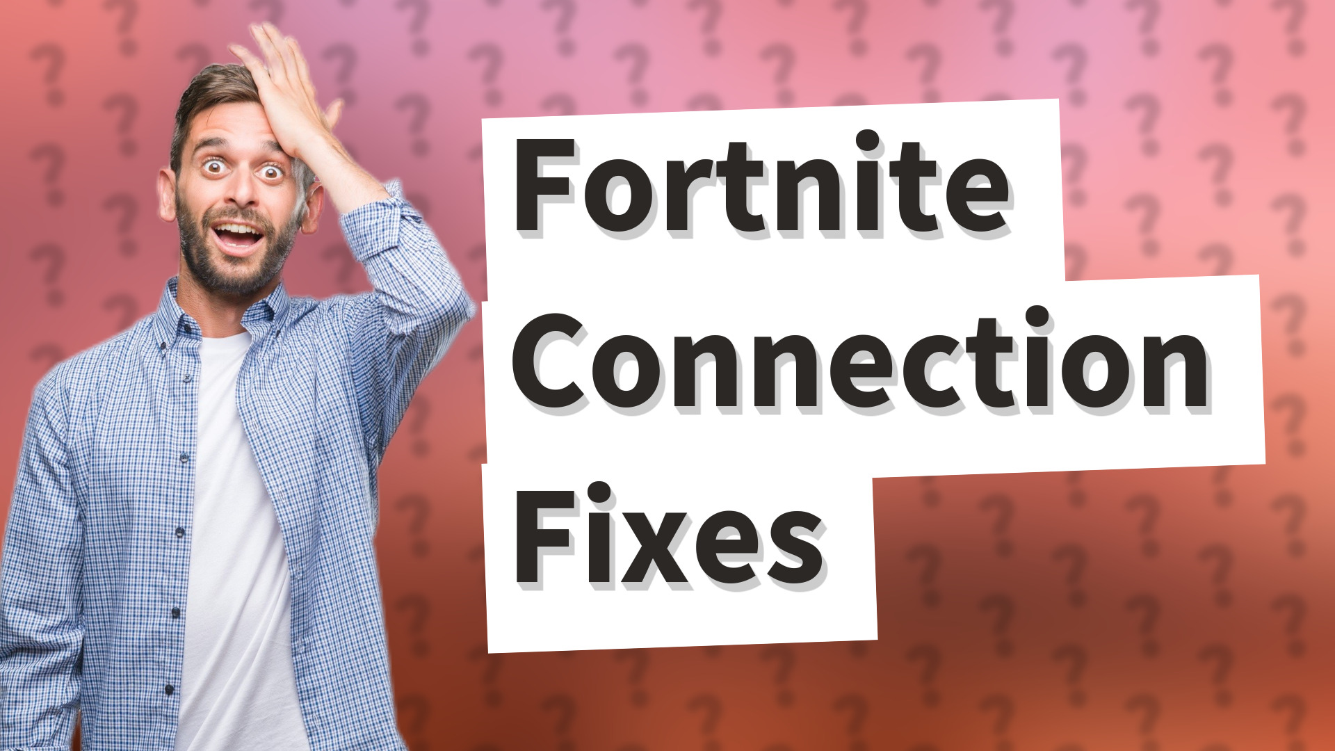 Fortnite Connection Fixes