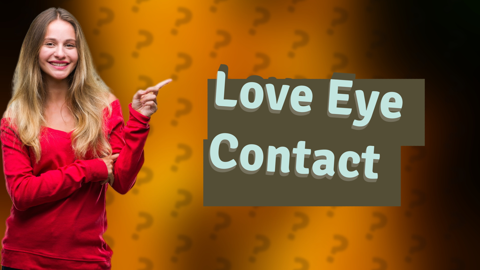 Love Eye Contact