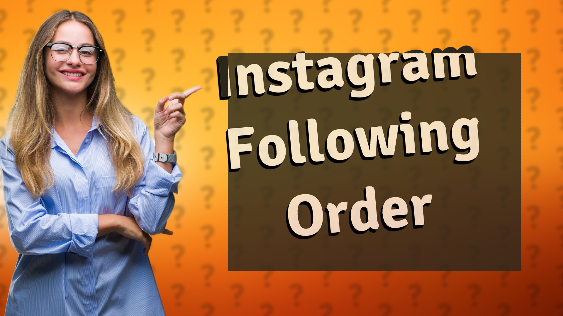 Instagram Following Order