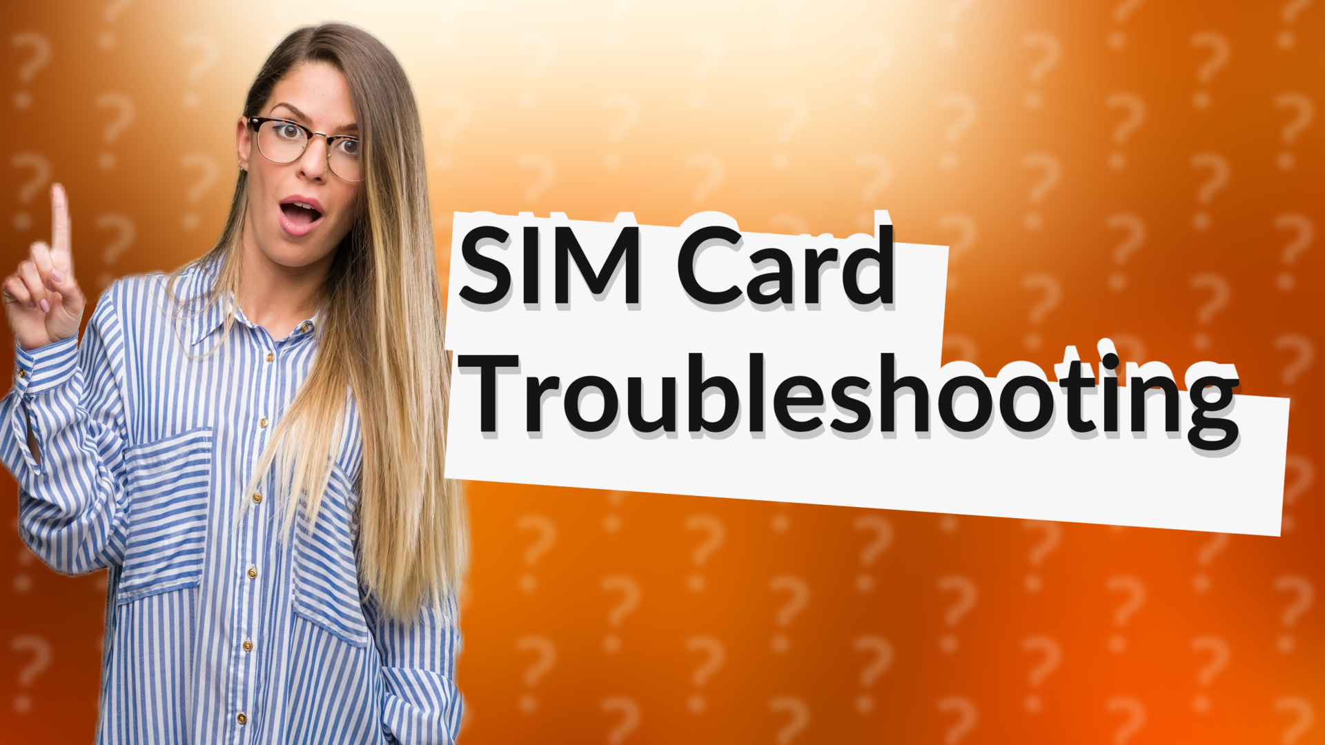 SIM Card Troubleshooting