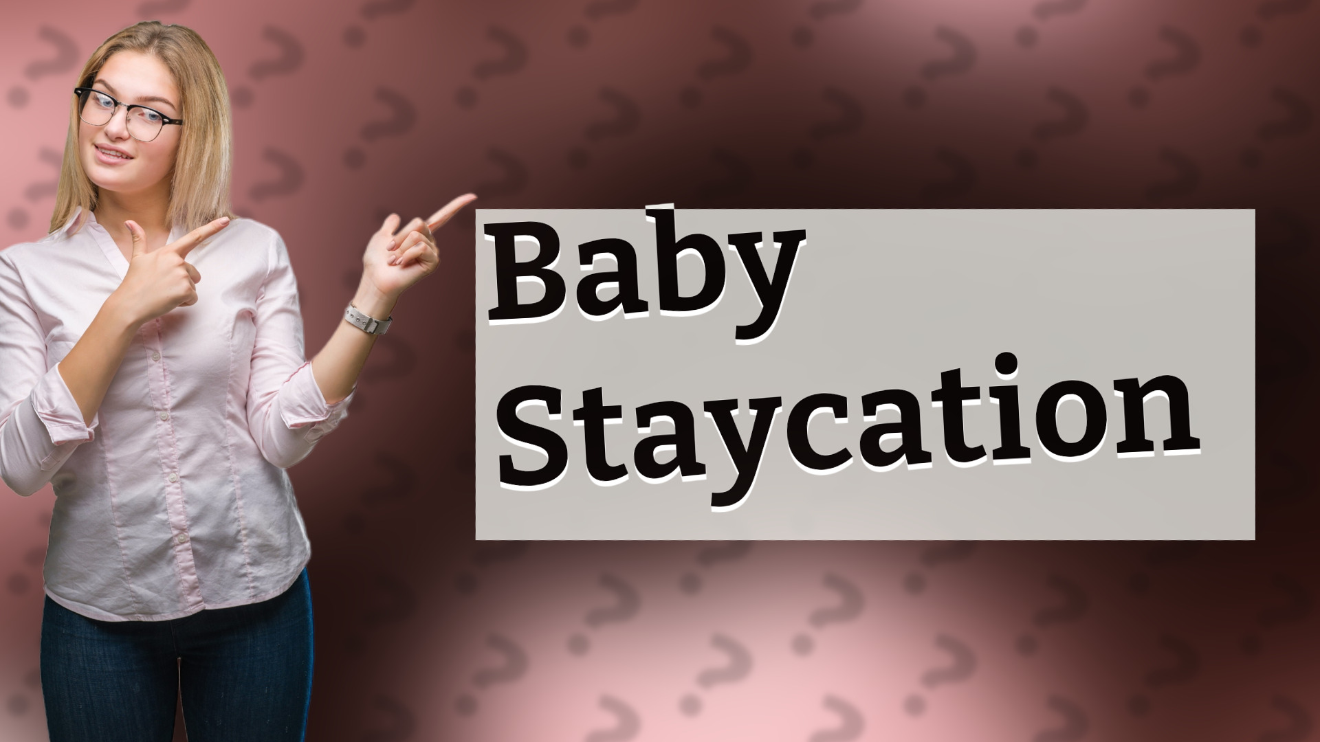 Baby Staycation
