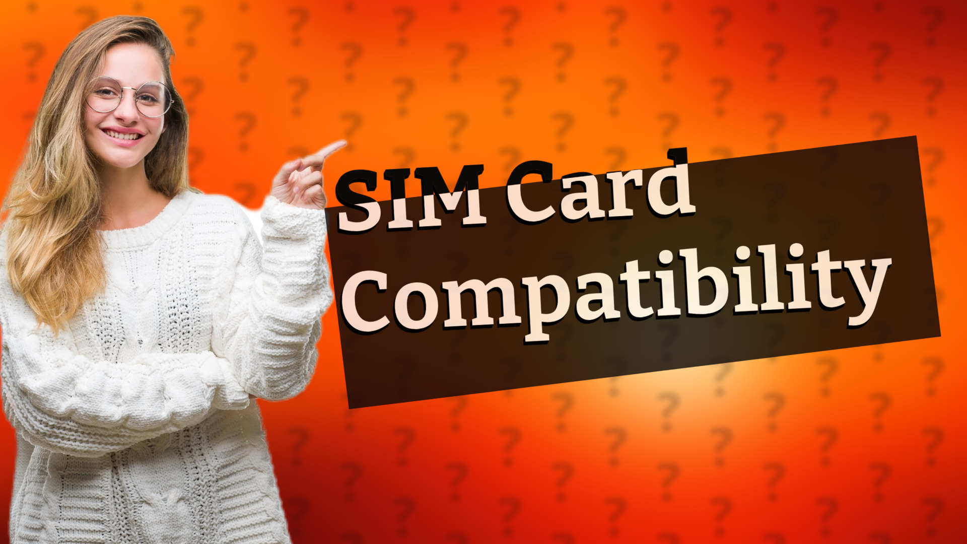 SIM Card Compatibility