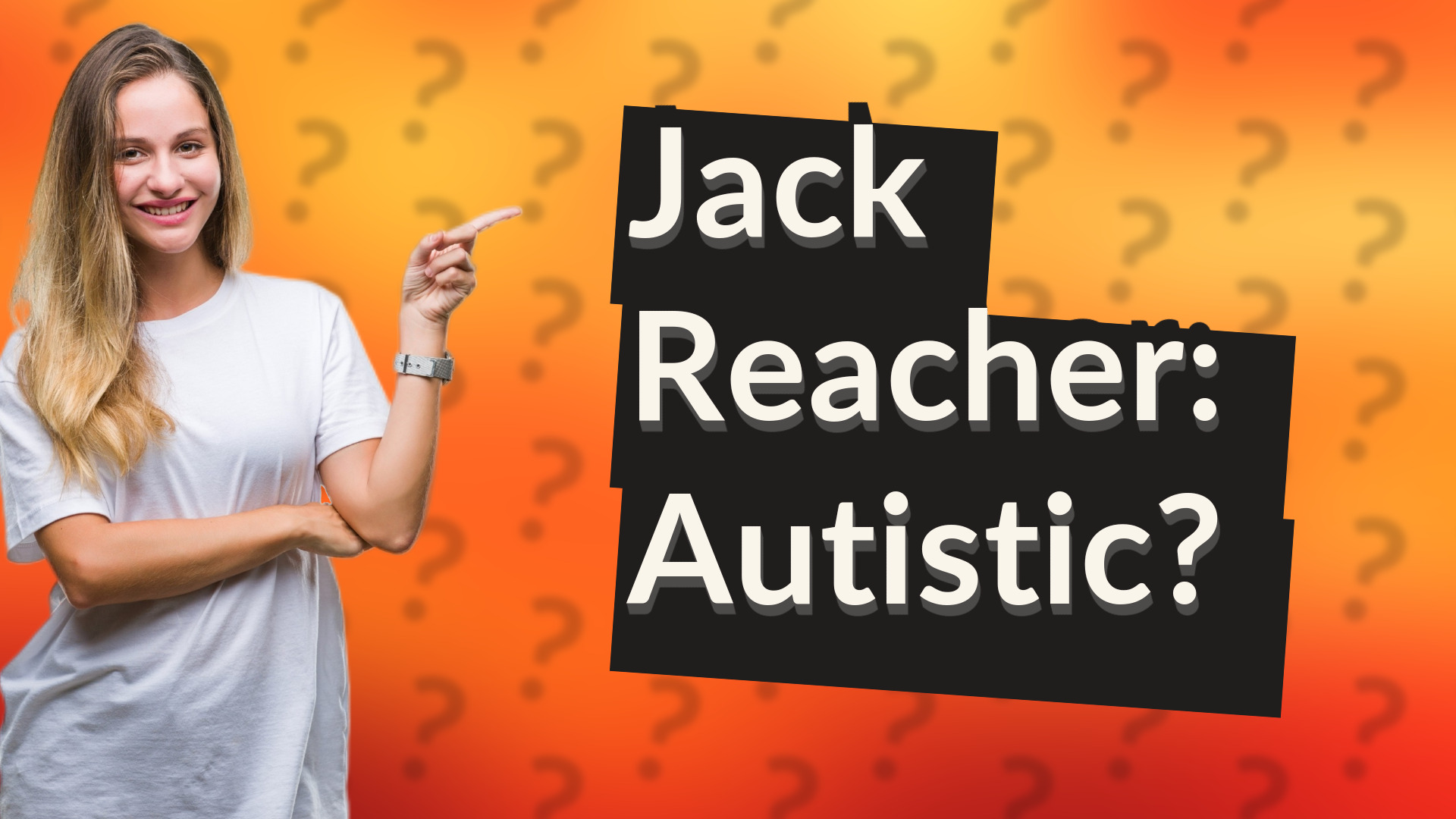 Jack Reacher: Autistic?