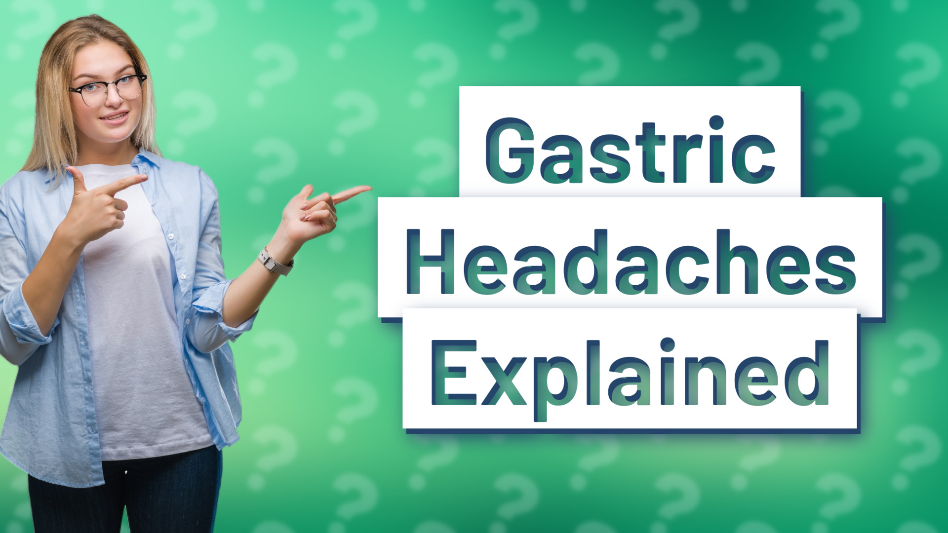 Gastric Headaches Explained